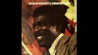 Wilson Pickett ~ It's Too Late