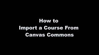 How to Import a Course From Canvas Commons