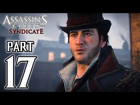 Assassin’s Creed Syndicate - Walkthrough PART 17 (PS4) Gameplay @ 1080p HD ✔