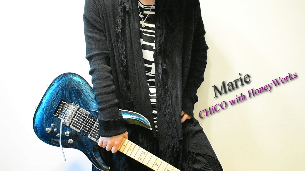 【Marie】Marie　ギター演奏してみた【CHiCO with HoneyWorksメンバー】