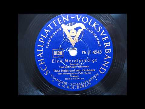 Theo Heldt / Erwin Hartung - Eine Moralpredigt (1936)
