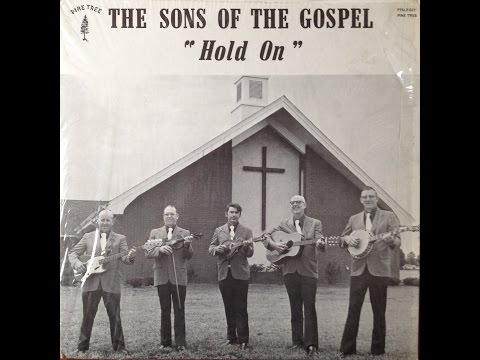 The Sons Of The Gospel "Hold On" 1975 Rural Ohio Bluegrass Gospel FULL ALBUM
