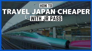 Japan Rail Pass | JR Pass - Japan On A Budget | 16 USEFUL TIPS for First-timers | Travel Guide