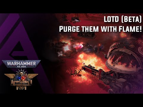 Dawn of War : Unification (NewFX) - Legion of the Damned (Beta Branch) - Purge them with Flame!