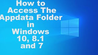 How to Access AppData Folder in Windows 10, 8 and 7