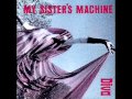 Wasting Time - My Sister's Machine 