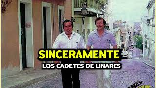 SINCERAMENTE - Los cadetes de Linares