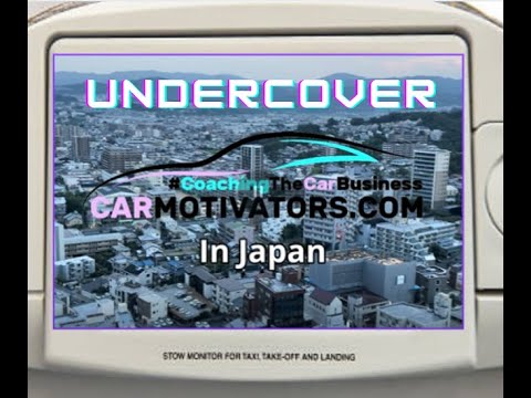 Undercover In the Japanese Automotive Retail World – What Do They Do Better Than Us Other Than Everything?