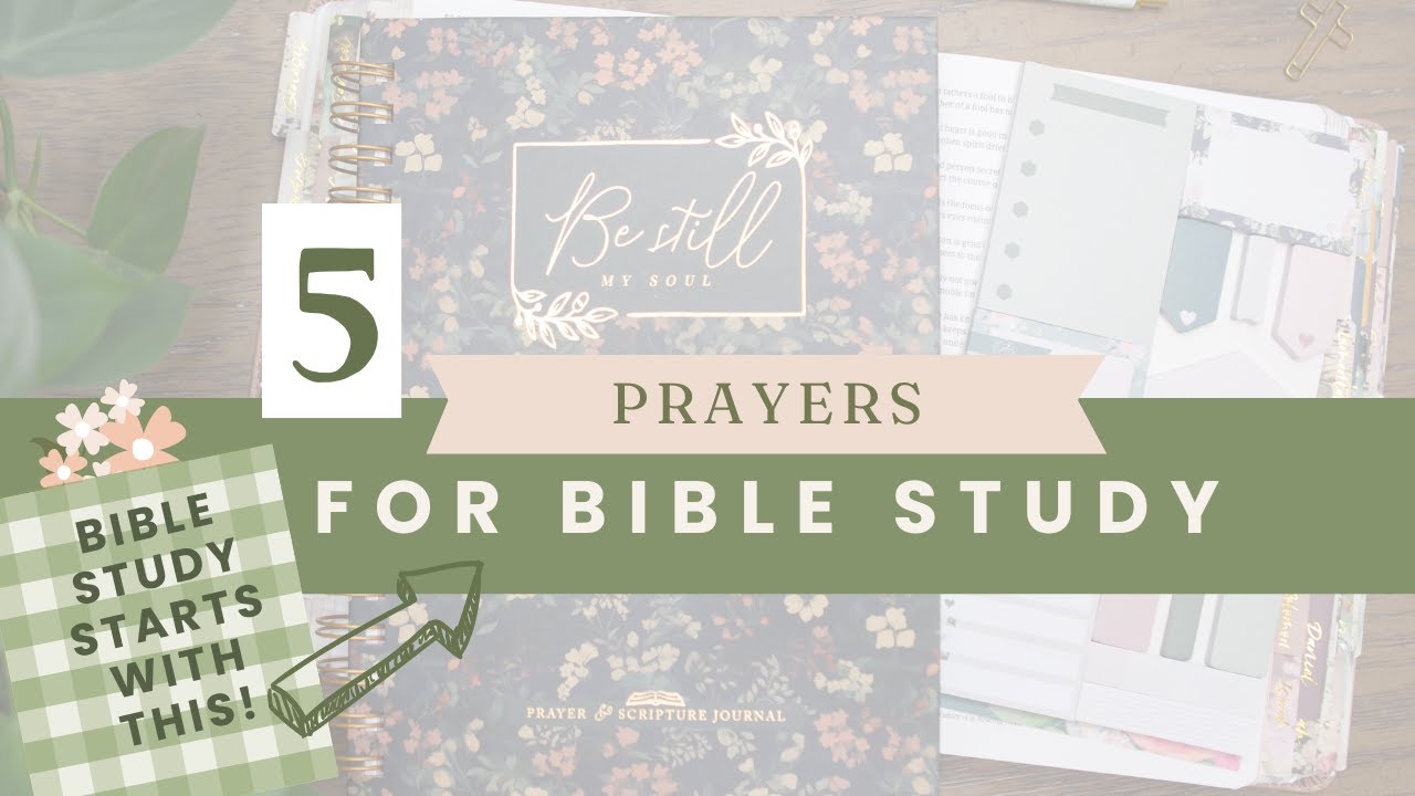 5 Opening Prayers for Bible Study That Invite God's Presence | Bible Study Tips