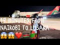 19 MINUTES FROM NAIROBI TO LUSAKA 😱😱🇰🇪🇿🇲