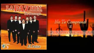 La Pazion De Durango - No Te Comprendi (Álbum Completo)