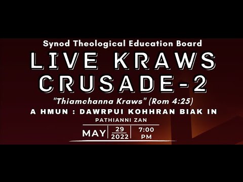 LIVE KRAWS CRUSADE - 2   |  PATHIANNI ZAN ( 29.05.2022 ) 7:00 PM #livekrawscrusade