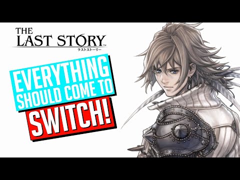 EVERYTHING Should Come to Nintendo Switch! - The Last Story