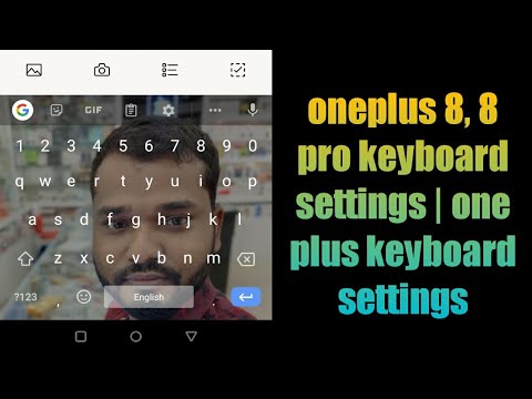 oneplus 8, 8 pro keyboard settings | one plus keyboard settings
