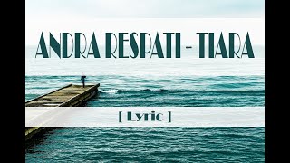 Download lagu Andra Respati - Tiara | Lyric mp3