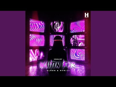 Waitin' For (Original Edit)