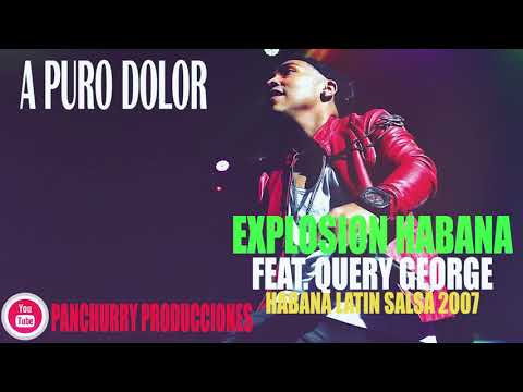A PURO DOLOR FEAT. QUERY GEORGE // EXPLOSION HABANA // HABANA LATIN SALSA // LIMA - PERÚ 2007