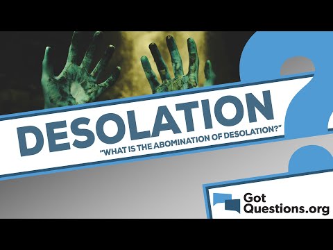 What is the abomination of desolation?
