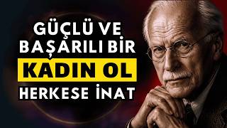 GÜÇLÜ ve BAŞARILI Kadınların Kimseye Söylemediği 9 Sır | Carl Gustav J