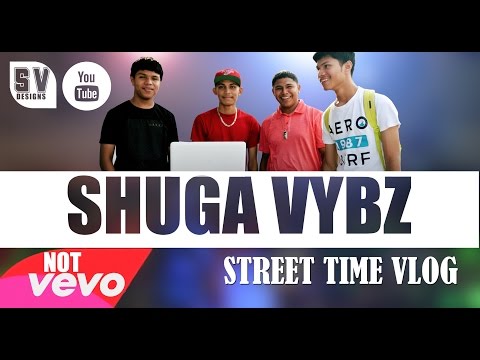 Street Time Vlog 2014 - Shuga Vybz Official