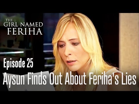 Aysun finds out about Feriha's lies - The Girl Named Feriha | Episode 25