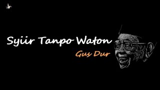Syiir Tanpo Waton Gus Dur dan Artinya...