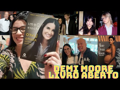 Demi Moore divide sua intimidade ( e as dores) conosco ? Livro aberto: a minha Histria