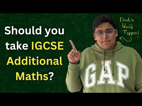 IGCSE Additional Maths vs Extended Maths vs Core Maths - DOUBLE WORLD TOPPER EXPLAINS!