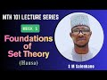 MTH 101 Week 1 Foundations Of Set Theory Hausa