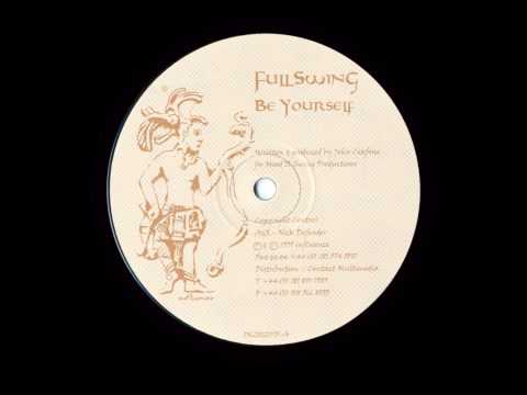1999 - Full Swing (John Ciafone / Mood II Swing) - Be Yourself [Influence IN2012075/A]