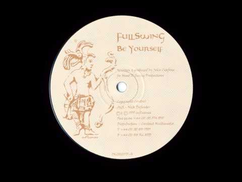 1999 - Full Swing (John Ciafone / Mood II Swing) - Be Yourself [Influence IN2012075/A]