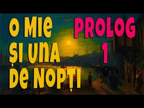 Prolog 1 - O Mie Si Una De Nopti - Povestea cu sultanul Sahriar si cu fratele sau, sultanul Sahzaman