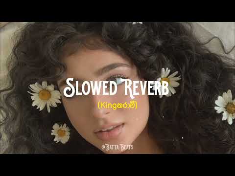 කින්නරාවී | kinglotuss x nilakshi (Slowed and Reverb)
