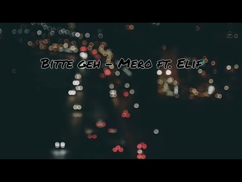 Bitte geh - Mero feat. Elif (slowed + lyrics)