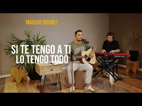 MARCOS BRUNET // Si te tengo a Ti lo tengo todo 😭😭 Adoración espontánea