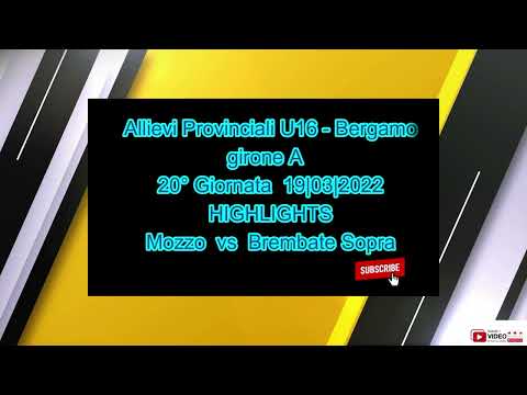 highlights Mozzo vs Brembate Sopra  - Allievi Provinciali U16