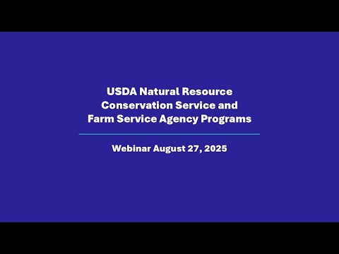 USDA NRCS and FSA Programs Webinar August 27, 2025