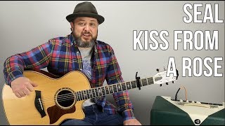 Seal "Kiss From a Rose" Guitar Lesson - Easy Acoustic Songs For Guitar