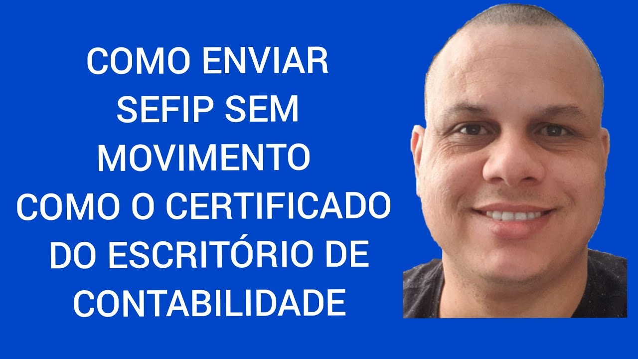 Como enviar sefip sem movimento sem o certificado digital do cliente.