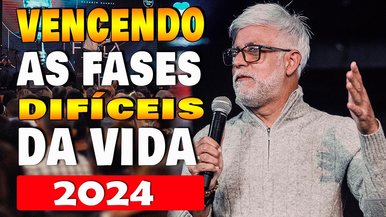 Claudio Duarte: ENCONTRE DEUS em Cada Fase da Vida - Pregação Evangelica pastor Cláudio Duarte 2024