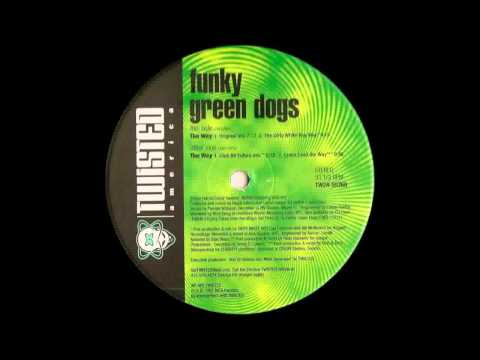 (1997) Funky Green Dogs - The Way [Original Mix]
