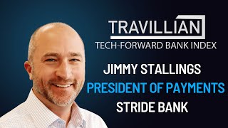 Stride Bank with Jimmy Stallings - Travillian Tech-Forward Bank Index