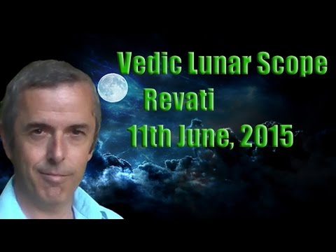 Vedic Lunar Scope - Revati 11th June, 2015