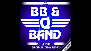 The B. B. Q. Band - Genie (Michael Gray Remix) video