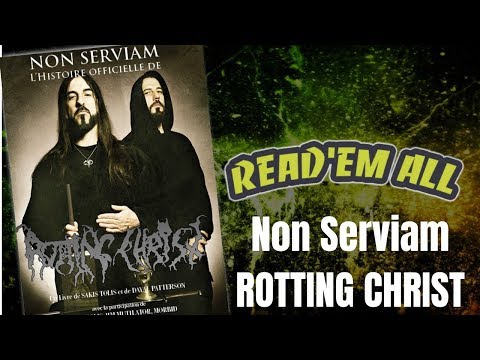 Read'Em All #17 : Non Serviam, l'histoire de Rotting Christ