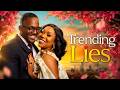 TRENDING LIES Nigerian Movies 2026 Latest Full Movies