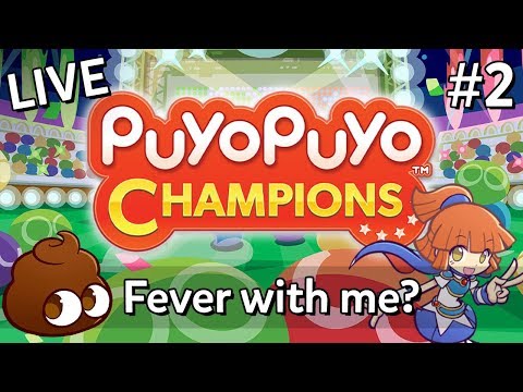 「LIVE」Puyo Puyo Champions (#2): Play Fever Mode with me?