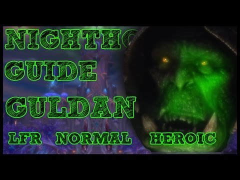 Gul'dan GUIDE - NIGHTHOLD LFR/NORMAL/HEROIC