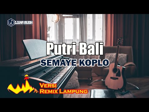 Putri Bali - Semaya Koplo // [Djuna Musik]