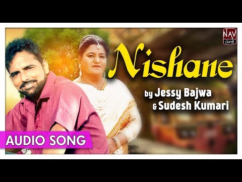 NISHANE (Full Song) - Jessy Bajwa & Sudesh Kumari | Hit Punjabi Duet Songs | Priya Audio